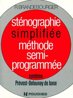 Sténographie simplifiée, méthode semi-programmée : système Prévost-Delaunay de base