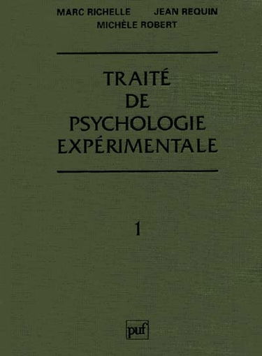 Traité de psychologie expérimentale. Vol. 1