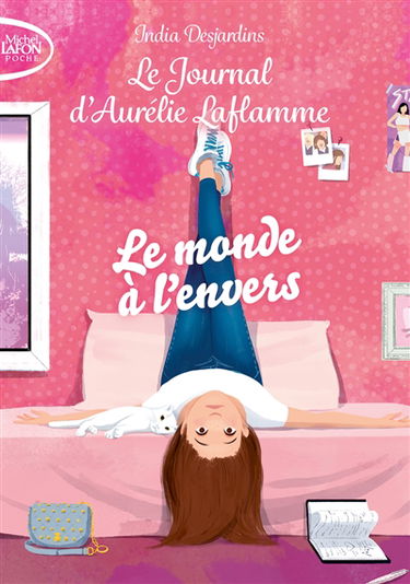 Le journal d'Aurélie Laflamme. Vol. 4. Le monde à l'envers