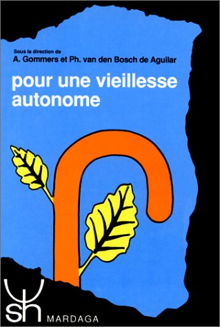 Pour une vieillesse autonome : vieillissement, dynamismes et potentialités