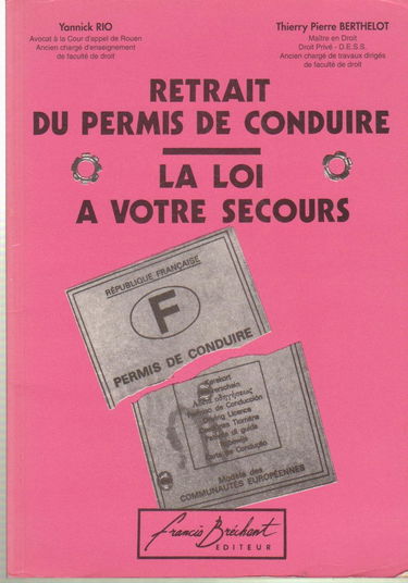 Retrait du permis de conduire : la loi à votre secours