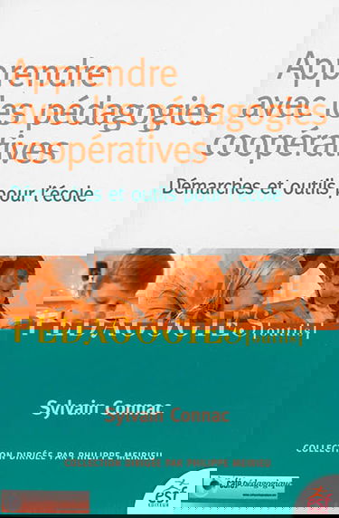 Apprendre avec les pédagogies coopératives : démarches et outils pour l'école