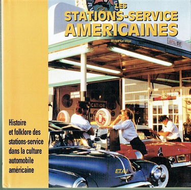 Les stations-service américaines : histoire et folklore des stations-service dans la culture automobile américaine