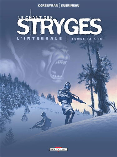 Le chant des stryges : l'intégrale. Tomes 13 à 15