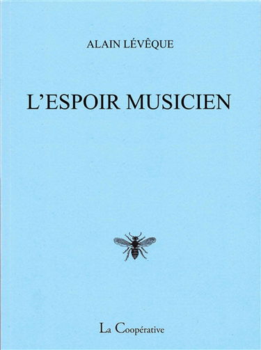 L'espoir musicien : poèmes