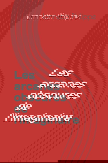 Les arcanes obscures de l'imaginaire