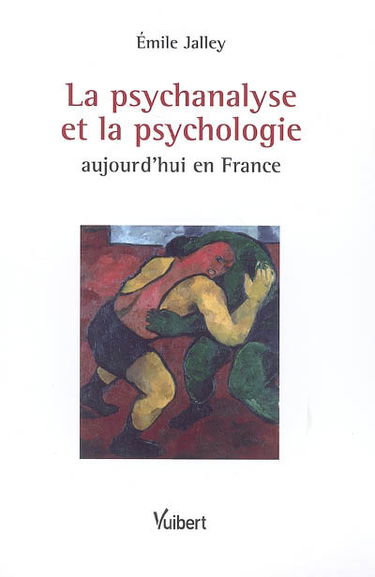La psychanalyse et la psychologie aujourd'hui en France