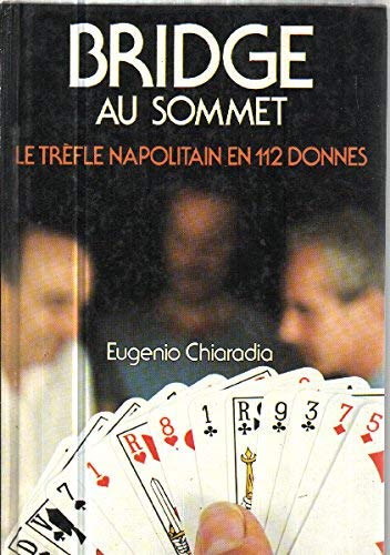Couverture de Bridge au sommet / le trefle napolitain en 112 donnes