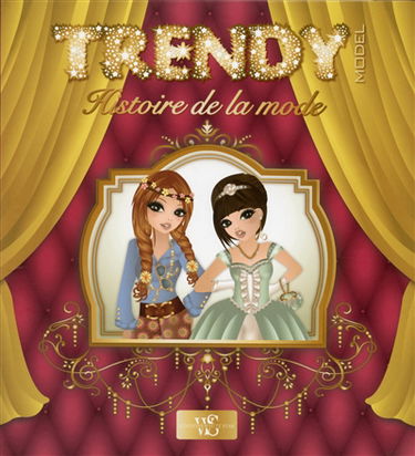 Trendy model : histoire de la mode