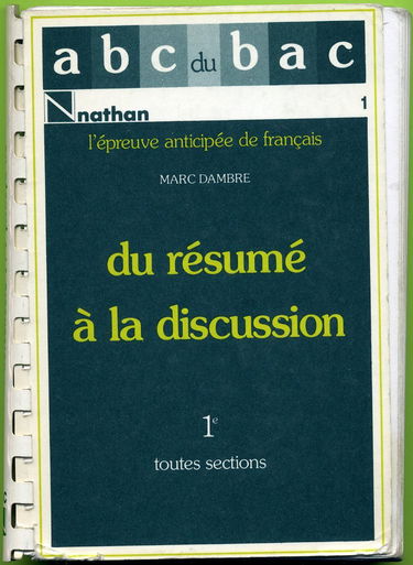 Epreuve anticipée de français: Tome 1, Du résumé aux questions de vocabulaire et à la discussion...