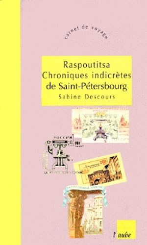 Raspoutitsa : chroniques indiscrètes de Saint-Pétersbourg
