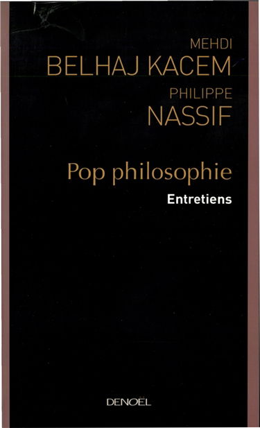 Pop philosophie : entretiens