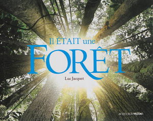 Il était une forêt