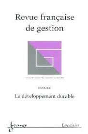 Revue française de gestion, N° 152, Septembre-octobre 2004 : Le développement durable