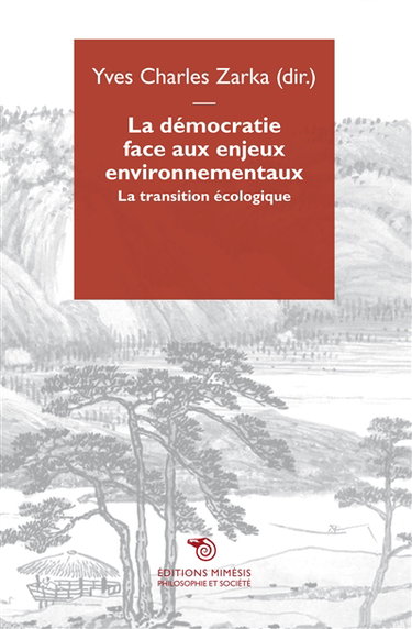 Couverture de La démocratie face aux enjeux environnementaux : la transition écologique