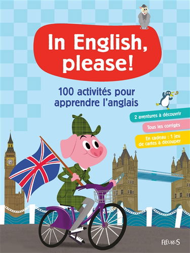 In English, please ! : 100 activités pour apprendre l'anglais