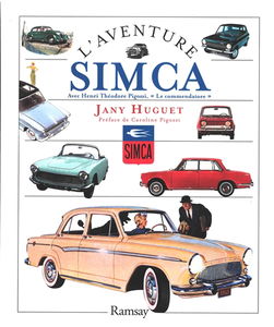 L'aventure Simca : avec Henri Théodore Pigozzi, le commendatore