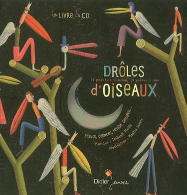 Drôles d'oiseaux : 17 poèmes à chanter, 19 poèmes à lire