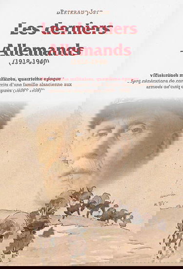 Vicissitudes militaires : sept générations de conscrits d'une famille alsacienne aux armées de cinq empires (1809-1959) : quatrième époque. Les derniers Allemands (1918-1940)