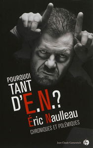 Pourquoi tant d'E. N. ? : chroniques et polémiques : 1992-2012