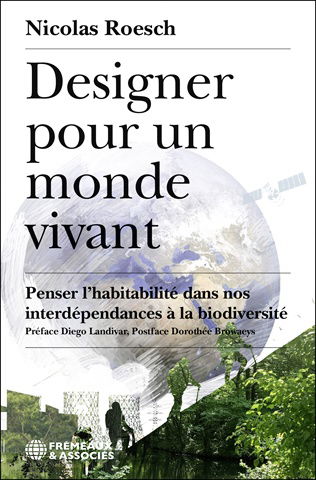 Designer pour un monde vivant : penser l'habitabilité dans nos interdépendances à la biodiversité