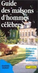 Guide Des Maisons D'Hommes Celebres 1995