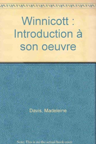 Winnicott : Introduction à son oeuvre