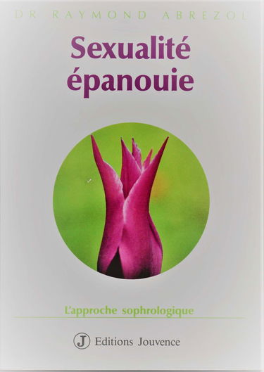 Sexualité Épanouie - L'approche Sophrologique