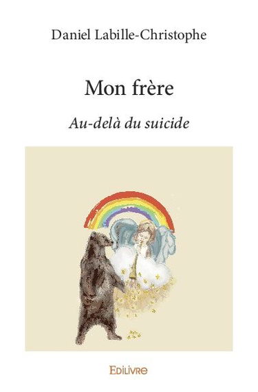 Mon frère : Au-delà du suicide