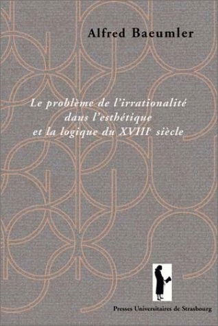 Le problème de l'irrationalité dans l'esthétique et la logique du XVIIIe siècle