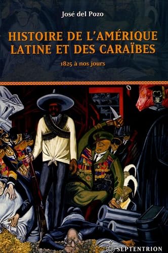 Histoire de l'Amérique latine et des Caraïbes: De 1825 à nos jours