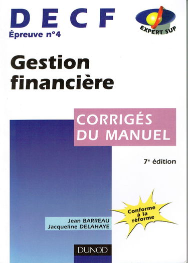 DECF, module 4, gestion financière, corrigés, 7e édition