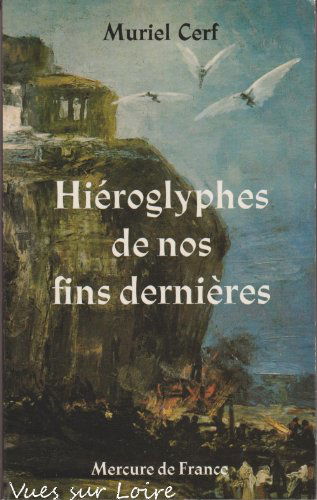 Hiéroglyphes de nos fins dernières