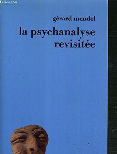 La Psychanalyse revisitée