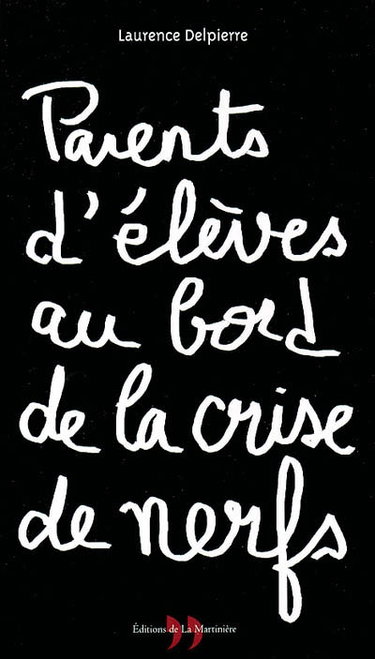 Couverture de Parents d'élèves au bord de la crise de nerfs