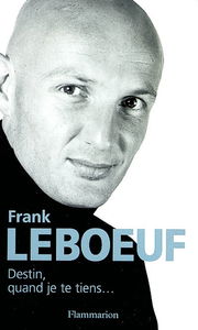 Destin, quand je te tiens...