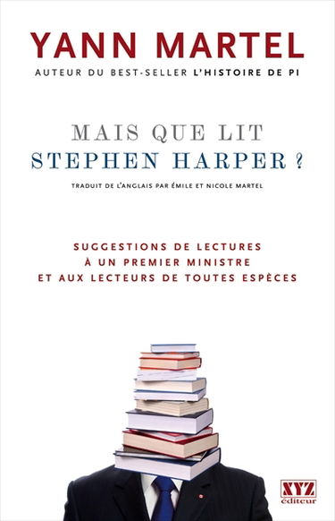 Mais que lit Stephen Harper ? : Suggestions de lectures à un premier ministre et aux lecteurs de toutes espèces