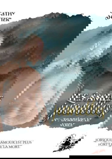 Les Âmes-Jumelles #5 Derrière le voile: Imaginaire/MxM