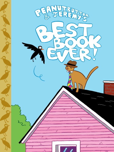 Couverture de Peanutbutter & Jeremy's Best Book Ever