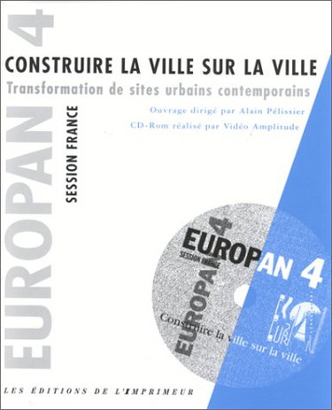 Couverture de Construire la ville sur la ville : transformation de sites urbains contemporains