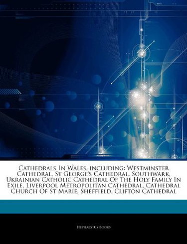 Couverture de Articles on Cathedrals in Wales, Including: Westminster Cathedral, St George's Cathedral, Southwark, Ukrainian Catholic Cathedral of the Holy Family i