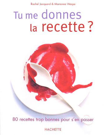 Tu me donnes la recette ?