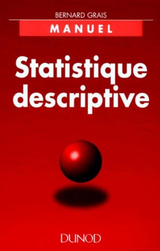 Techniques Statistiques. Tome 1, Statistique Descriptive, 3eme Edition