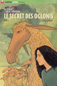 La fille des étoiles. Vol. 2. Le secret des Oglonis