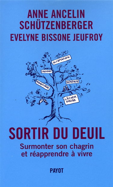 Sortir du deuil : surmonter son chagrin et réapprendre à vivre