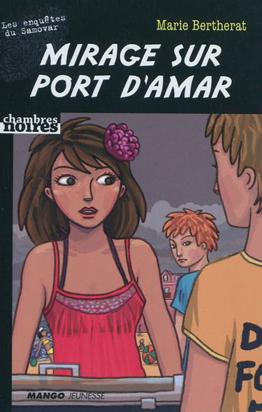 Les enquêtes du Samovar. Mirage sur port d'Amar