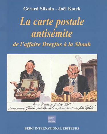 La carte postale antisémite de l'affaire Dreyfus à la Shoah
