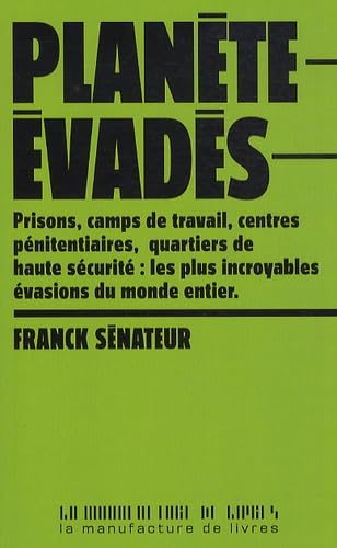 Planète évasions : 15 récits d'évasions du monde entier