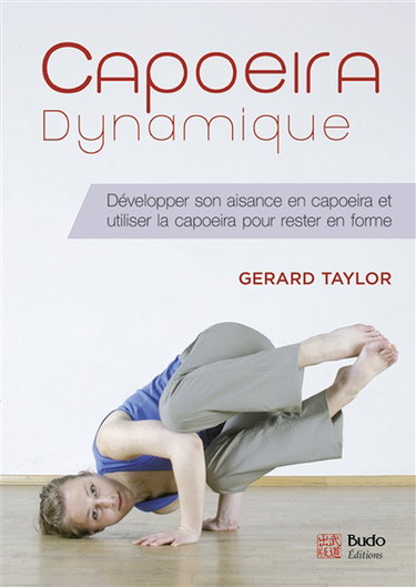 Couverture de Capoeira dynamique : améliorer sa condition physique en capoeira et utiliser la capoeira pour rester en forme
