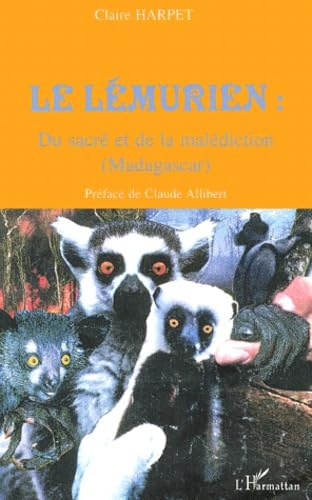 Le lémurien : du sacré et de la malédiction (Madagascar)